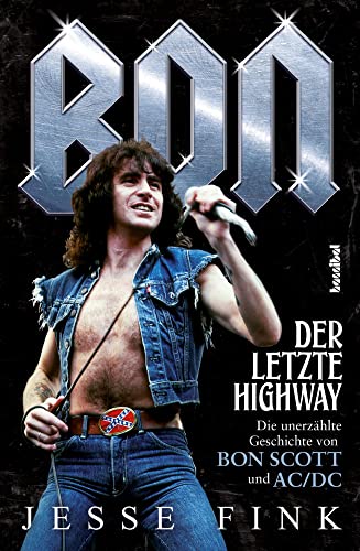 Bon - Der letzte Highway (Die unerzählte Geschichte von Bon Scott und AC/DC) von Hannibal