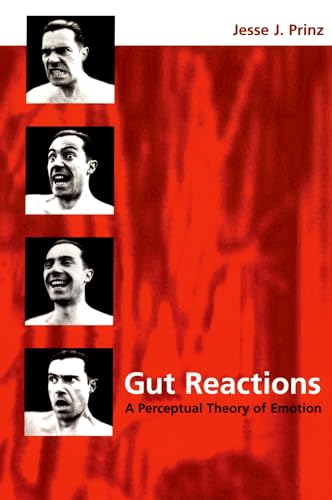 Gut Reactions: A Perceptual Theory of Emotion (Philosophy of Mind) von Oxford University Press, USA