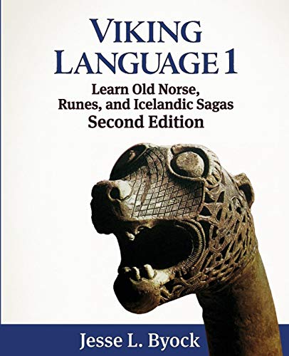 Viking Language 1: Learn Old Norse, Runes, and Icelandic Sagas (Viking Language Old Norse Icelandic Series, Band 1) von Jules William Press