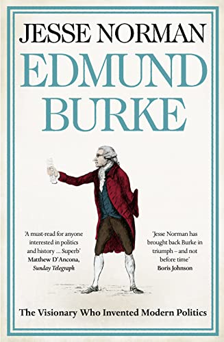 Edmund Burke: The Visionary Who Invented Modern Politics von Harpercollins