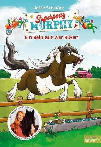 Superpony Murphy (Band 1): Ein Held auf vier Hufen von KARIBU