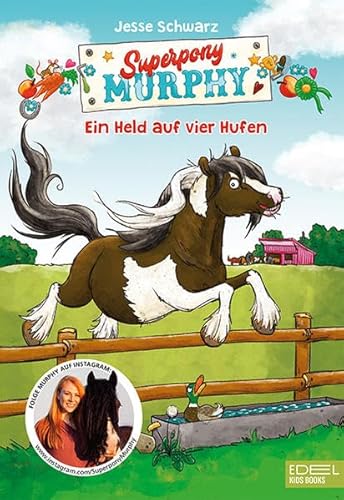 Superpony Murphy (Band 1): Ein Held auf vier Hufen