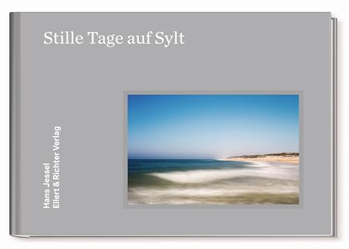 Stille Tage auf Sylt: Zauber der Landschaft von Ellert & Richter