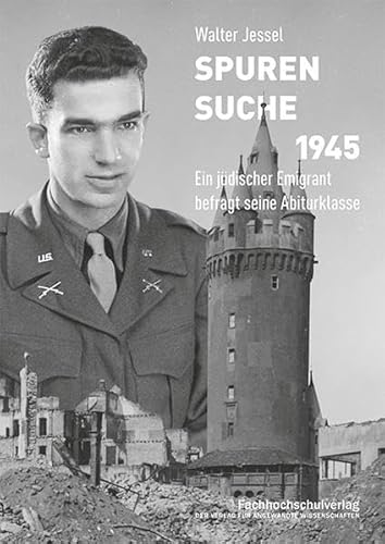 Spurensuche 1945: Ein jüdischer Emigrant befragt seine Abiturklasse