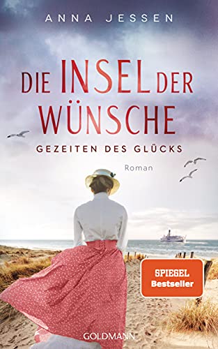 Die Insel der Wünsche - Gezeiten des Glücks: Roman (Die Helgoland-Saga, Band 2) von Goldmann