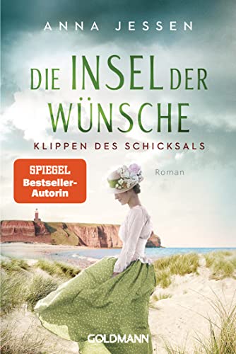 Die Insel der Wünsche - Klippen des Schicksals: Roman (Die Helgoland-Saga, Band 3) von Goldmann Verlag