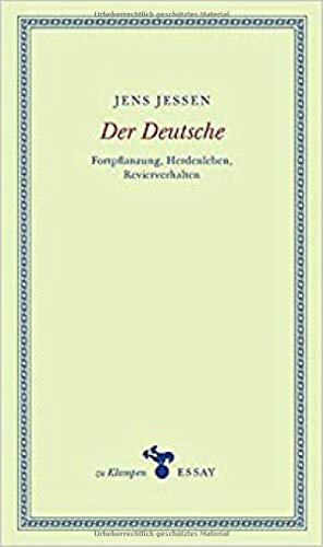 Der Deutsche: Fortpflanzung, Herdenleben, Revierverhalten (zu Klampen Essays) von Klampen, Dietrich zu
