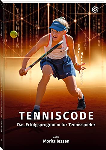 Tenniscode: Das Erfolgsprogramm für Tennisspieler von Neuer Sportverlag