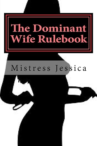 The Dominant Wife Rulebook: "guidelines for the submissive husband"