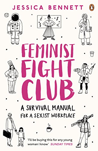 Feminist Fight Club: A Survival Manual For a Sexist Workplace von Penguin Books Ltd (UK)