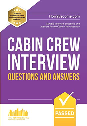 Cabin Crew Interview Questions and Answers: Sample interview questions and answers for the Cabin Crew interview von How2become
