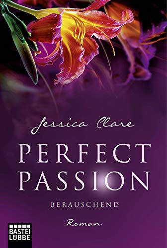 Perfect Passion - Berauschend: Roman (Perfect Passion - Billionaire Boys Club, Band 6) von Lübbe