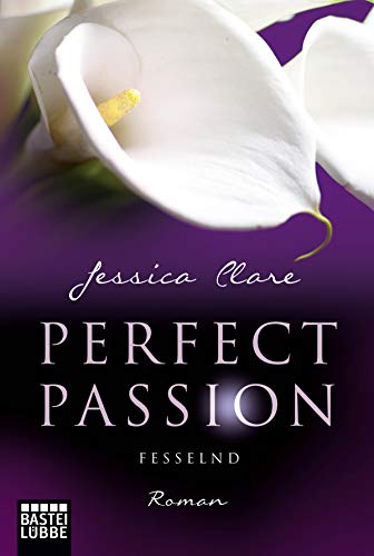 Perfect Passion - Fesselnd: Roman (Perfect Passion - Billionaire Boys Club, Band 5) von Lübbe