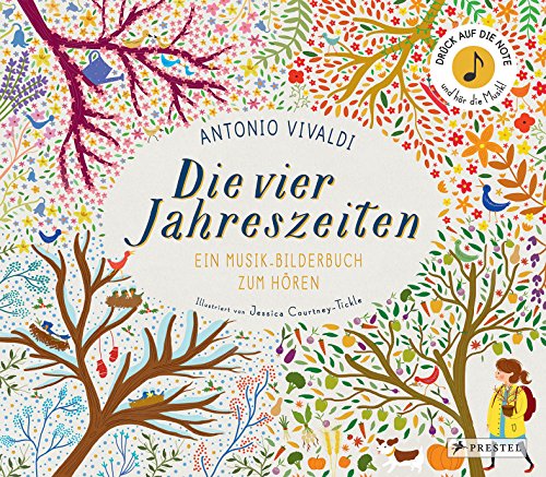 Antonio Vivaldi. Die vier Jahreszeiten: Ein Musik-Bilderbuch zum Hören mit 10 Soundmodulen. Für Kinder ab 4 Jahren (Prestel junior Sound-Bücher, Band 1) Antonio Vivaldi. Die vier Jahreszeiten: Ein Musik-Bilderbuch zum Hören mit 10 Soundmodulen. Für Kinder ab 4 Jahren (Prestel junior Sound-Bücher, Band 1)