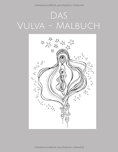 Das Vulva - Malbuch von Independently published
