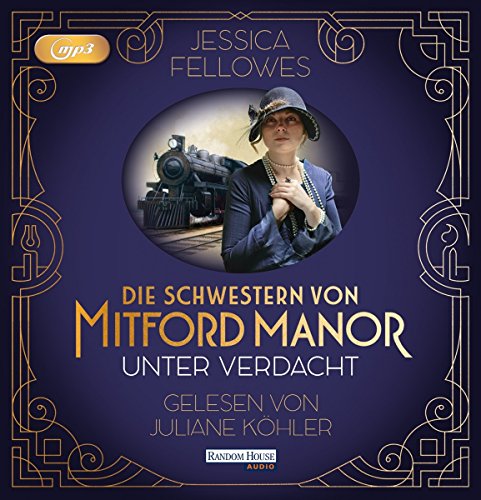 Die Schwestern von Mitford Manor – Unter Verdacht: Lesung. Gekürzte Ausgabe (Mitford-Schwestern, Band 1)