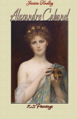 Alexandre Cabanel: 105 Paintings (Paintings & Drawings, Band 5)
