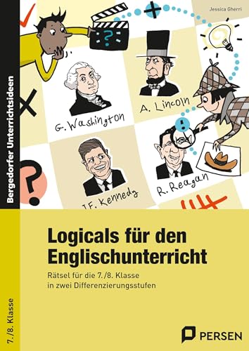 Logicals für den Englischunterricht - 7./8. Klasse: Rätsel für die 7./8. Klasse in zwei Differenzierungsstufen