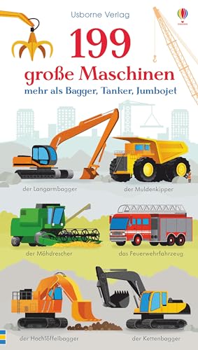 199 große Maschinen: mehr als Bagger, Tanker, Jumbojet (199-Dinge-Reihe)