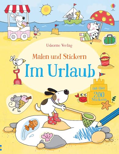 Malen und Stickern: Im Urlaub: Mit über 200 Stickern (Malen-und-Stickern-Reihe)