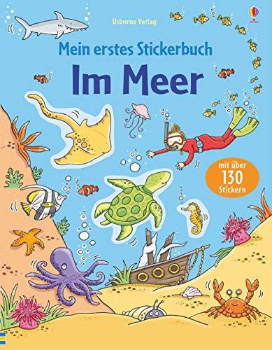 Mein erstes Stickerbuch: Im Meer: mit über 130 Stickern (Meine ersten Stickerbücher) Mein erstes Stickerbuch: Im Meer: mit über 130 Stickern (Meine ersten Stickerbücher) von Usborne Verlag