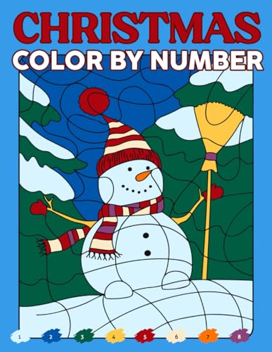 Christmas Color By Number: Festive Holiday Coloring Book with Cute Santa Claus Snowman Trees Elf Reindeer Gingerbread Background Fun and Activity for Children