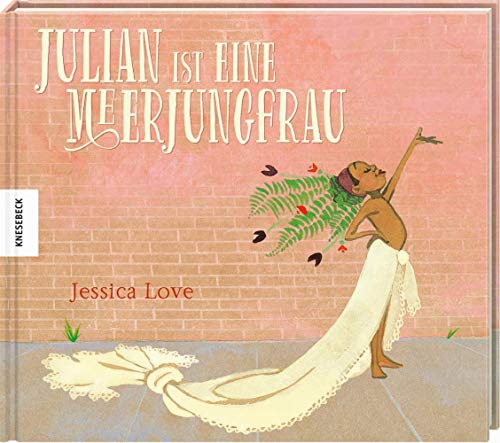 Julian ist eine Meerjungfrau: Vorlesebuch für Kinder ab 4 Jahren von Knesebeck Von Dem GmbH