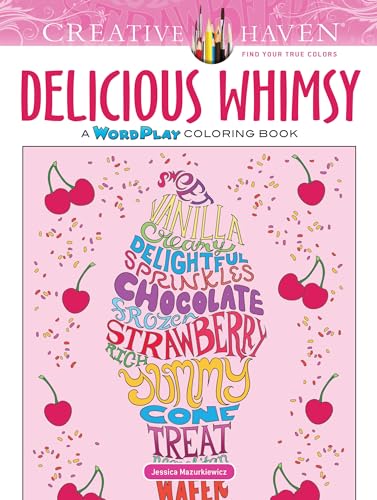 Creative Haven Delicious Whimsy: A Wordplay Coloring Book (Adult Coloring) (Creative Haven Coloring Books)