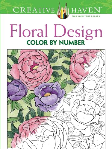 Floral Design Color by Number Adult Coloring Book (Creative Haven) von Dover Publications