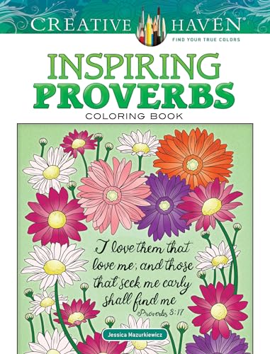 Creative Haven Inspiring Proverbs Coloring Book (Adult Coloring) (Creative Haven Coloring Book) von Dover Publications