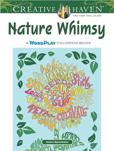 Creative Haven Nature Whimsy: A Wordplay Coloring Book (Adult Coloring) (Creative Haven Coloring Books) von Dover Publications
