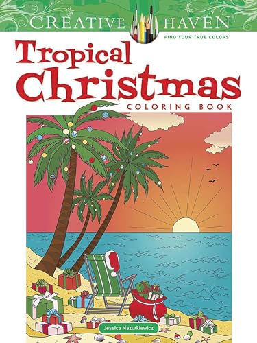 Tropical Christmas Coloring Book (Creative Haven Coloring Books) von Dover Publications