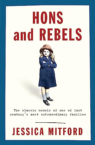 Hons and Rebels: The Mitford Family Memoir (W&N Essentials)