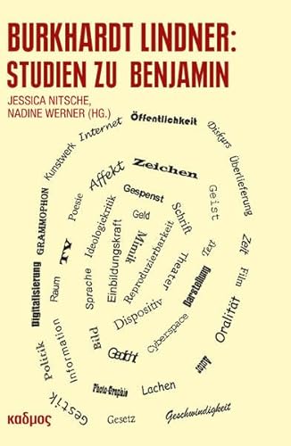 Burkhardt Lindner: Studien zu Benjamin (Kaleidogramme) von Kulturverlag Kadmos