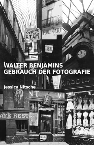 Walter Benjamins Gebrauch der Fotografie (Kaleidogramme) von Kulturverlag Kadmos