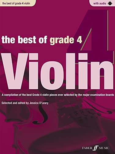 The Best of Grade 4 Violin (Violin with Piano Accompaniment): A Compilation of the Best Ever Grade 2 Violin Pieces Ever Selected by the Major, by the ... Examination Boards: With Piano Accompaniment von Faber & Faber