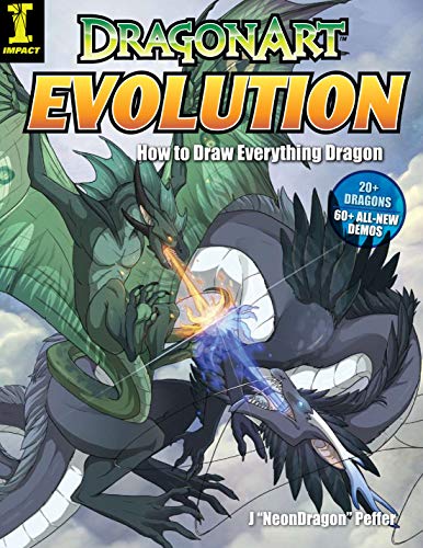 Dragonart Evolution (How to draw dragons): How to Draw Everything Dragon