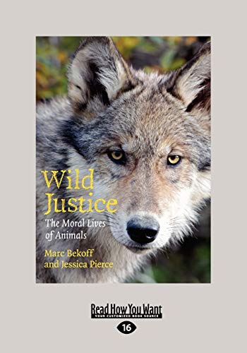 Wild Justice: The Moral Lives of Animals von ReadHowYouWant