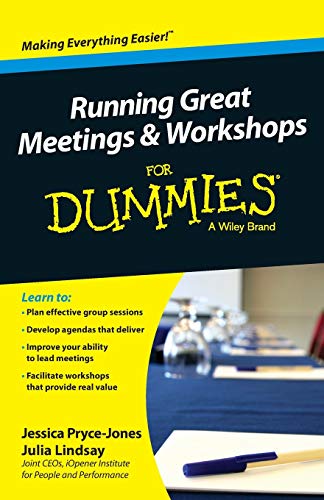 Running Great Meetings and Workshops For Dummies