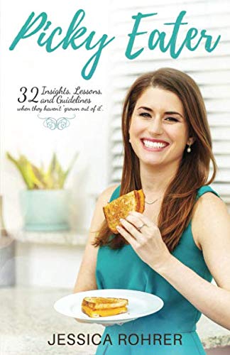 Picky Eater: 32 Insights, Lessons, and Guidelines when they Haven't "Grown Out of It" von New Degree Press
