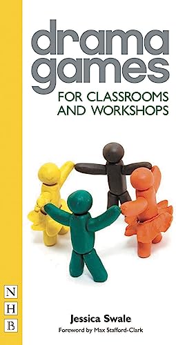 Drama Games: For Classrooms and Workshops von Nick Hern Books