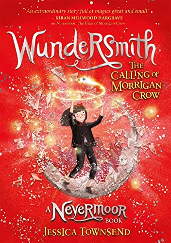 Wundersmith: The Calling of Morrigan Crow Book 2 (Nevermoor) von Hachette Children's Book
