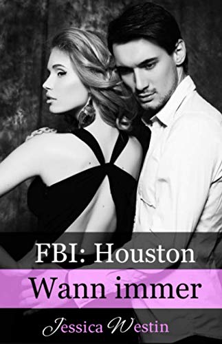 Wann immer (FBI: Houston, Band 1) von Independently published