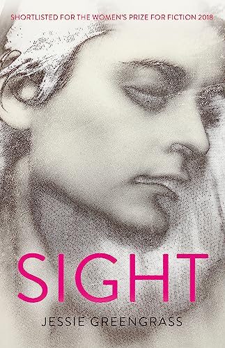 Sight: SHORTLISTED FOR THE WOMEN'S PRIZE FOR FICTION 2018 von Hodder And Stoughton Ltd.