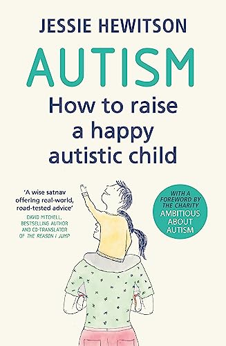 Autism: How to raise a happy autistic child von Spring