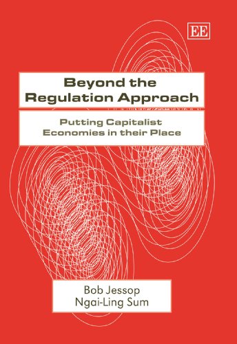 Beyond the Regulation Approach: Putting Capitalist Economies in Their Place von Edward Elgar Publishing Ltd