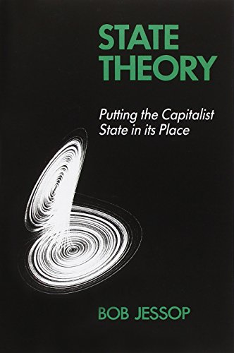 State Theory: Putting the Capitalist State in its Place von Polity