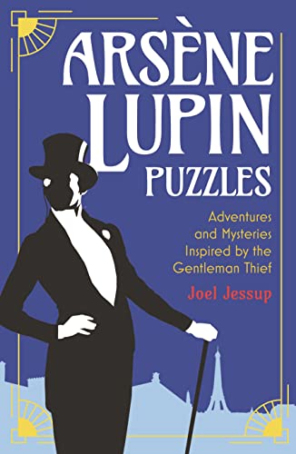 Arsène Lupin Puzzles: Adventures and Mysteries Inspired by the Gentleman Thief (Arcturus Classic Conundrums)