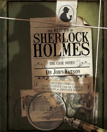 The Return of Sherlock Holmes: The Case Notes von Welbeck Publishing