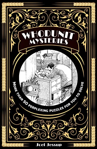 Whodunit Mysteries: More Than 50 Perplexing Puzzles for You to Solve von Arcturus Publishing Ltd